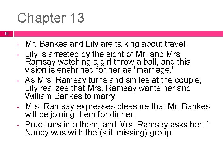Chapter 13 16 • • • Mr. Bankes and Lily are talking about travel.