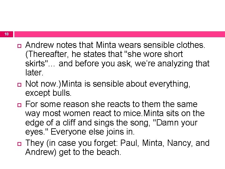 18 Andrew notes that Minta wears sensible clothes. (Thereafter, he states that "she wore