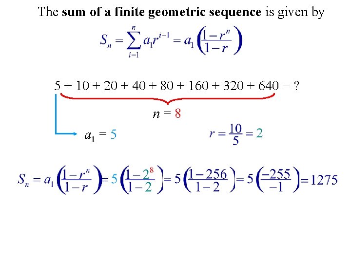 The sum of a finite geometric sequence is given by 5 + 10 + The sum of a finite geometric sequence is given by 5 + 10 +