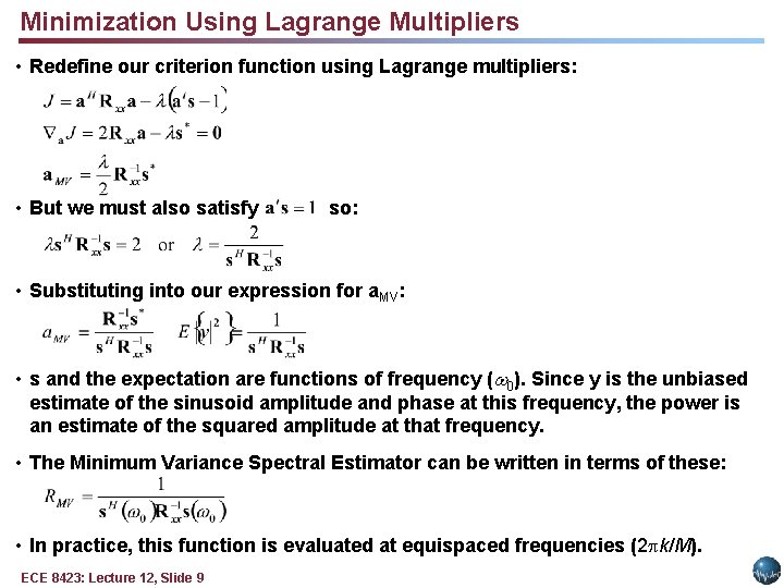 Minimization Using Lagrange Multipliers • Redefine our criterion function using Lagrange multipliers: • But