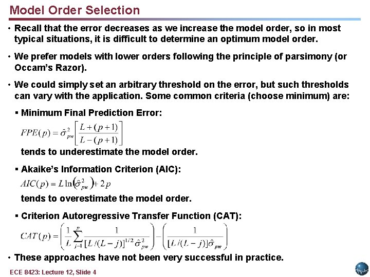 Model Order Selection • Recall that the error decreases as we increase the model