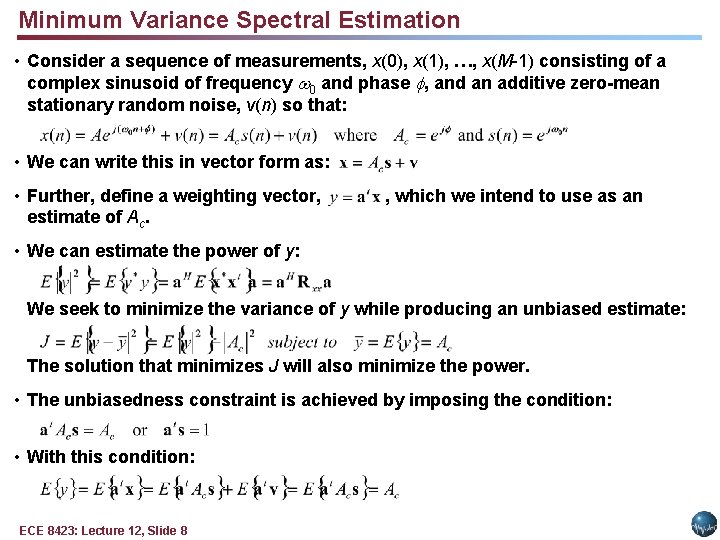 Minimum Variance Spectral Estimation • Consider a sequence of measurements, x(0), x(1), …, x(M-1)