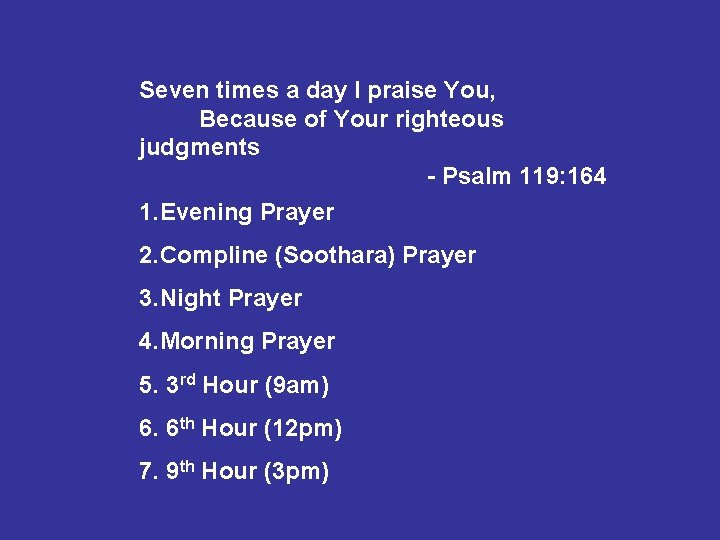 Seven times a day I praise You, Because of Your righteous judgments - Psalm