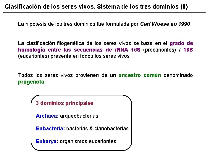 Clasificación de los seres vivos. Sistema de los tres dominios (II) La hipótesis de