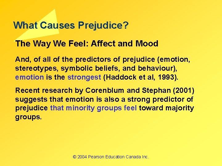 What Causes Prejudice? The Way We Feel: Affect and Mood And, of all of