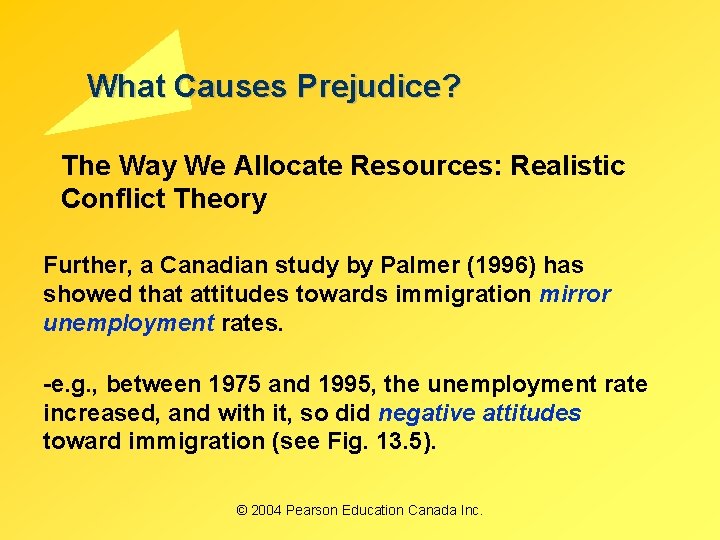 What Causes Prejudice? The Way We Allocate Resources: Realistic Conflict Theory Further, a Canadian