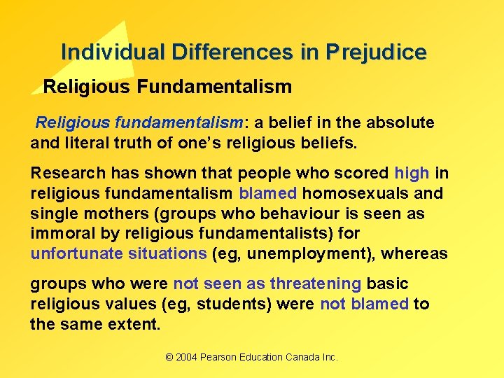 Individual Differences in Prejudice Religious Fundamentalism Religious fundamentalism: a belief in the absolute and