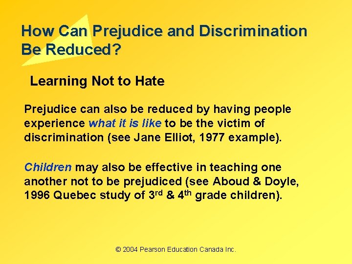 How Can Prejudice and Discrimination Be Reduced? Learning Not to Hate Prejudice can also