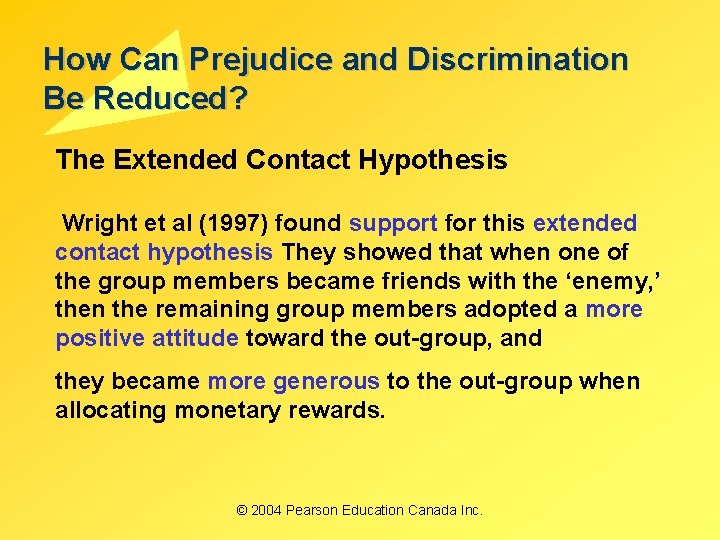 How Can Prejudice and Discrimination Be Reduced? The Extended Contact Hypothesis Wright et al