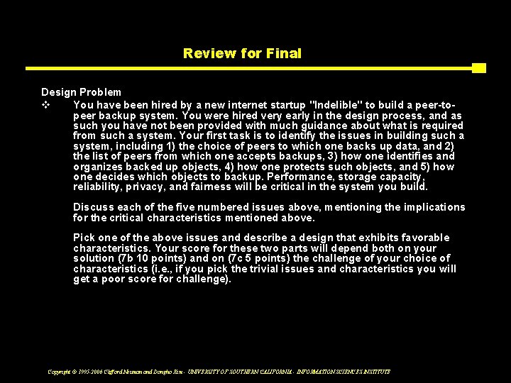 Review for Final Design Problem v You have been hired by a new internet