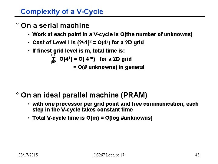 Complexity of a V-Cycle ° On a serial machine • Work at each point
