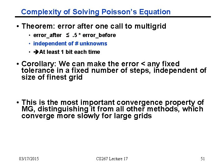 Complexity of Solving Poisson’s Equation • Theorem: error after one call to multigrid •