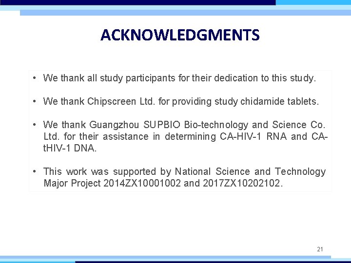 ACKNOWLEDGMENTS • We thank all study participants for their dedication to this study. •