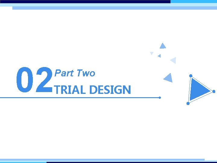 02 Part Two TRIAL DESIGN 