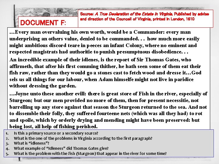 DOCUMENT F: Source: A True Declaration of the Estate in Virginia, Published by advise
