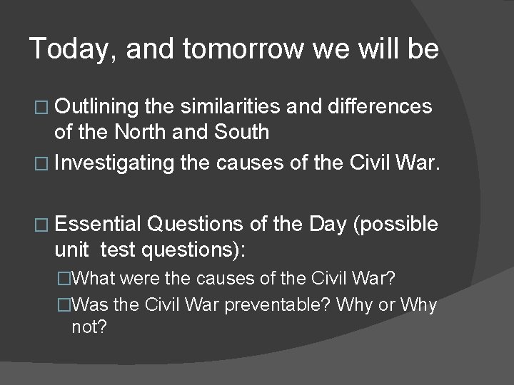Today, and tomorrow we will be � Outlining the similarities and differences of the Today, and tomorrow we will be � Outlining the similarities and differences of the