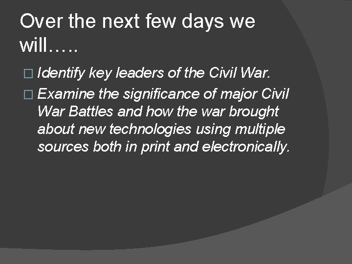 Over the next few days we will…. . � Identify key leaders of the Over the next few days we will…. . � Identify key leaders of the