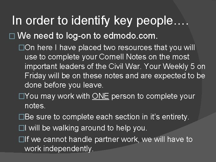 In order to identify key people…. � We need to log-on to edmodo. com. In order to identify key people…. � We need to log-on to edmodo. com.