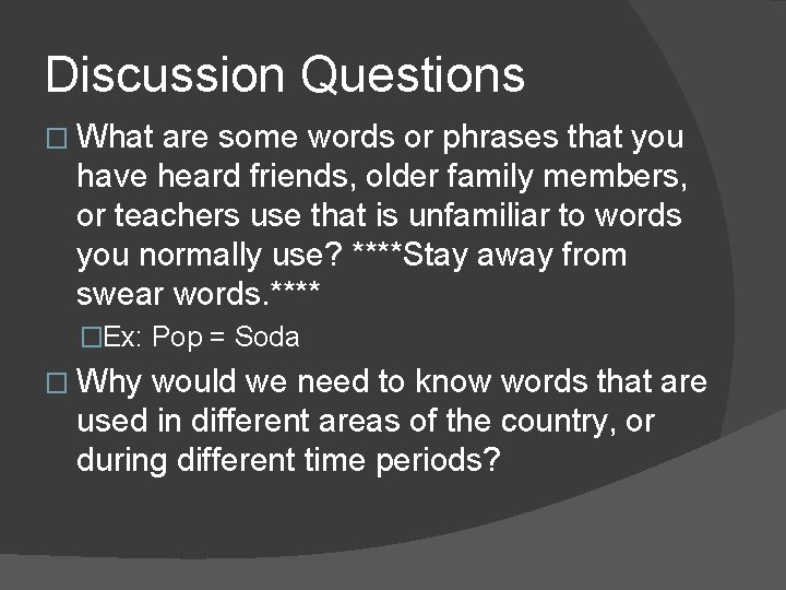 Discussion Questions � What are some words or phrases that you have heard friends, Discussion Questions � What are some words or phrases that you have heard friends,