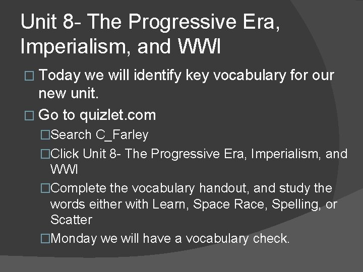 Unit 8 - The Progressive Era, Imperialism, and WWI � Today we will identify Unit 8 - The Progressive Era, Imperialism, and WWI � Today we will identify