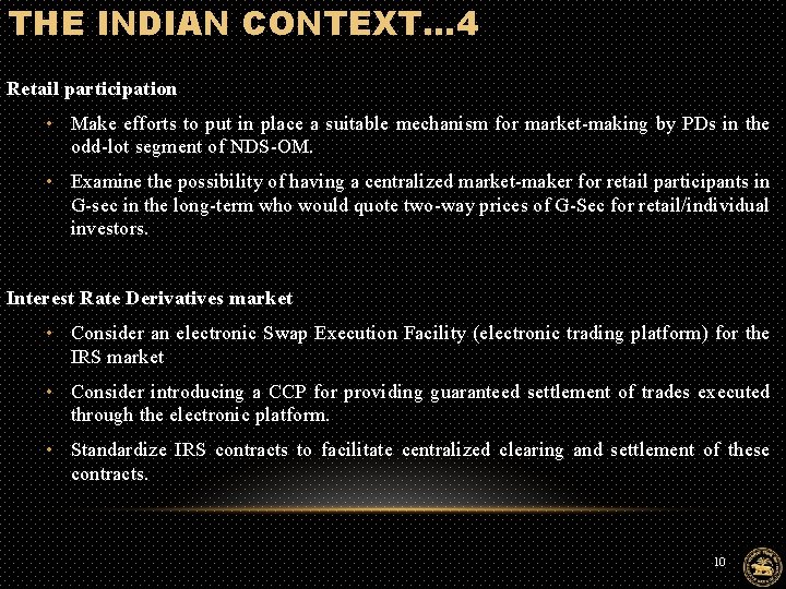 THE INDIAN CONTEXT… 4 Retail participation • Make efforts to put in place a