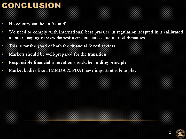 CONCLUSION • No country can be an "island" • We need to comply with