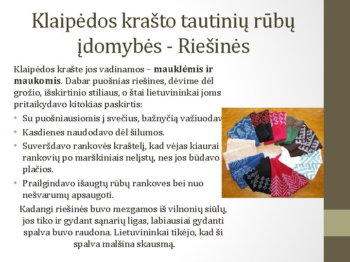 Klaipėdos krašto tautinių rūbų įdomybės - Riešinės Klaipėdos krašte jos vadinamos – mauklėmis ir