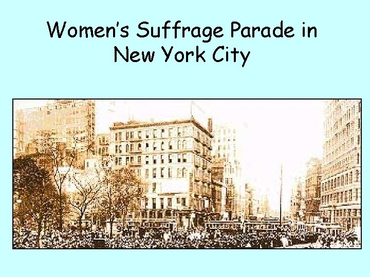 Women’s Suffrage Parade in New York City 