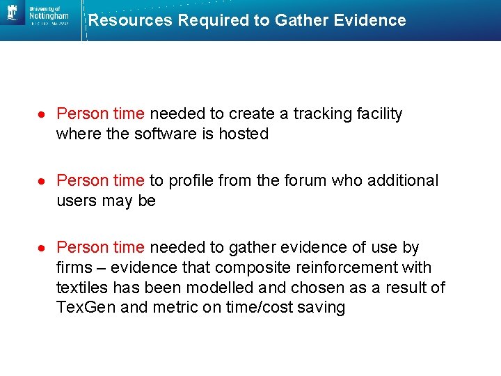 Resources Required to Gather Evidence Person time needed to create a tracking facility where