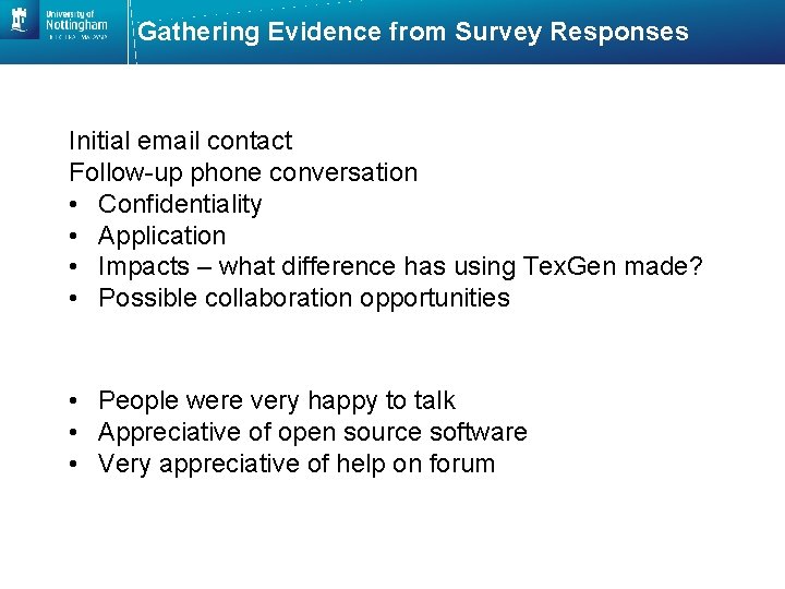 Gathering Evidence from Survey Responses Initial email contact Follow-up phone conversation • Confidentiality •
