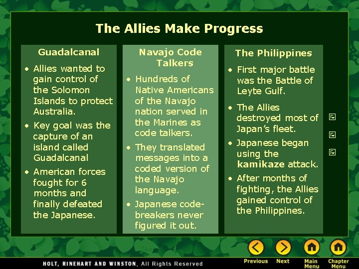 The Allies Make Progress Guadalcanal • Allies wanted to gain control of the Solomon