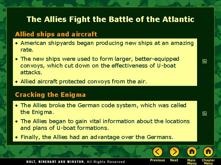 The Allies Fight the Battle of the Atlantic Allied ships and aircraft • American