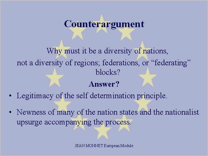 Counterargument Why must it be a diversity of nations, not a diversity of regions;