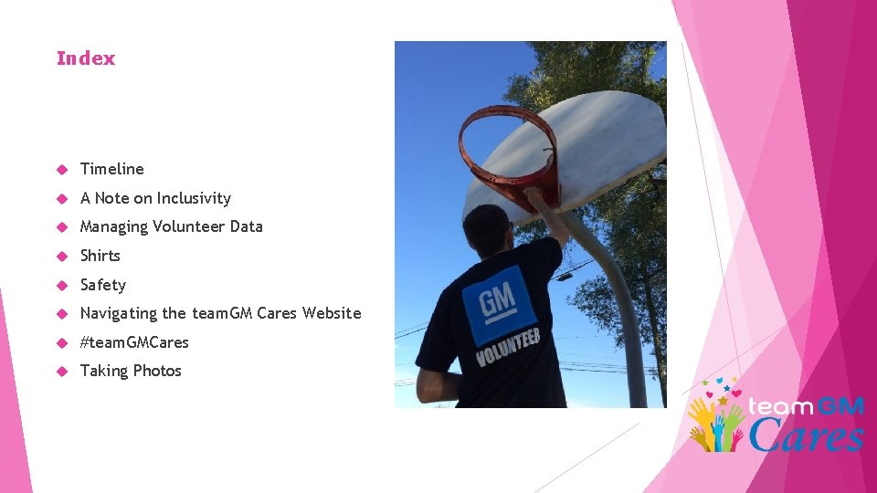 Index Timeline A Note on Inclusivity Managing Volunteer Data Shirts Safety Navigating the team.