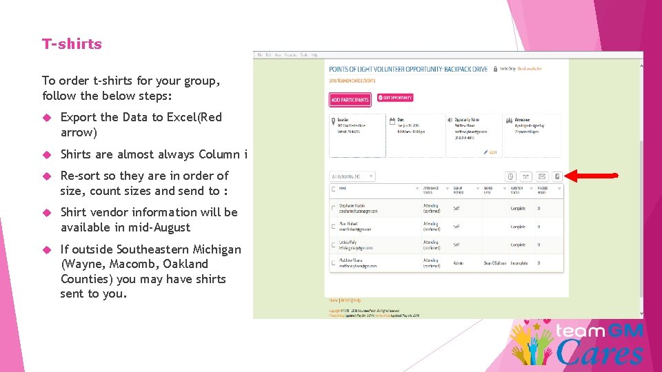 T-shirts To order t-shirts for your group, follow the below steps: Export the Data