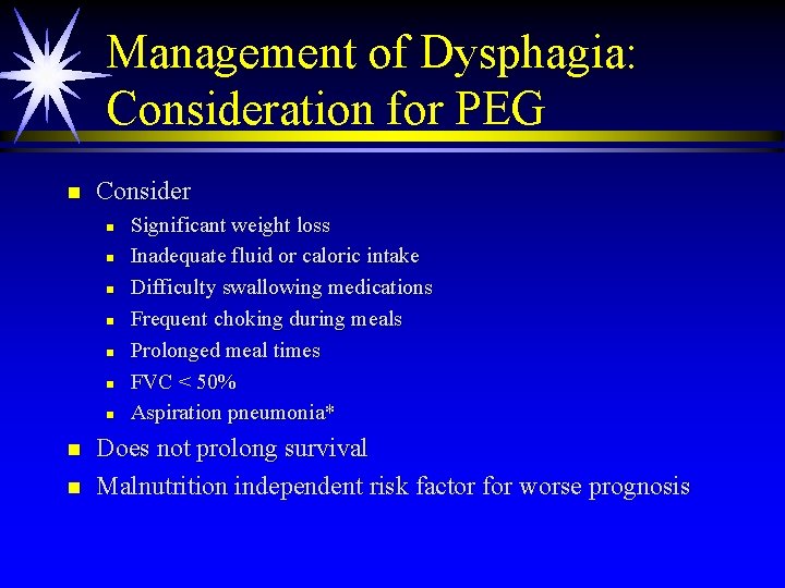 Management of Dysphagia: Consideration for PEG n Consider n n n n n Significant Management of Dysphagia: Consideration for PEG n Consider n n n n n Significant