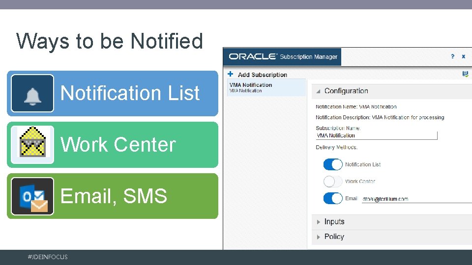 Ways to be Notified Notification List Work Center Email, SMS #JDEINFOCUS 