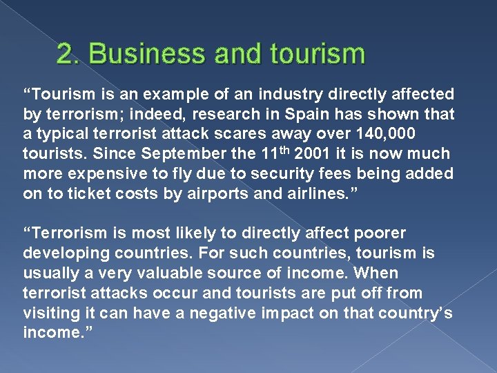 2. Business and tourism “Tourism is an example of an industry directly affected by