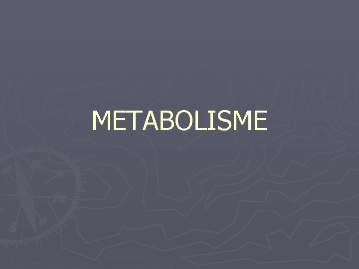 METABOLISME 