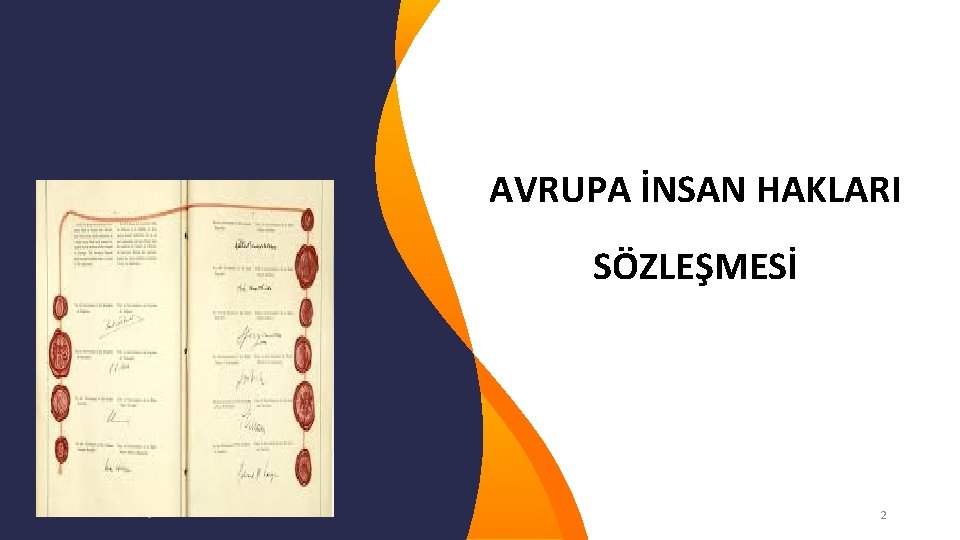 AVRUPA İNSAN HAKLARI SÖZLEŞMESİ Your Logo 2 