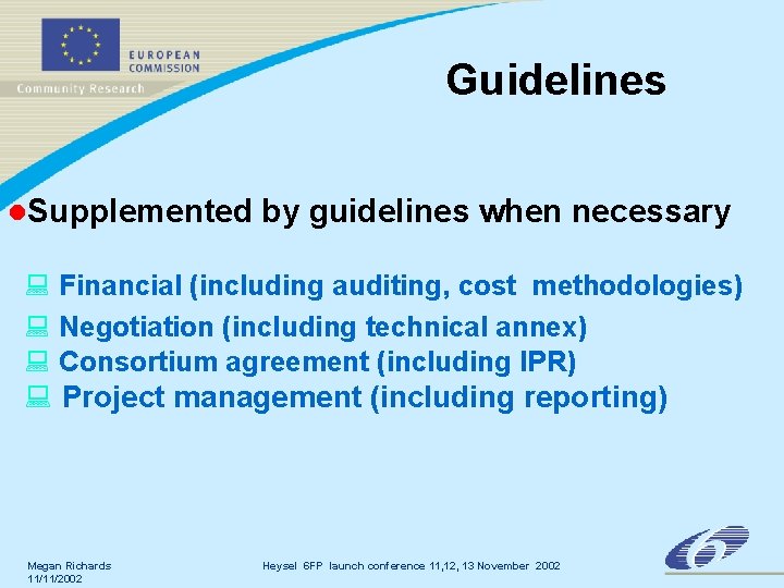 Guidelines l. Supplemented by guidelines when necessary : Financial (including auditing, cost methodologies) : Guidelines l. Supplemented by guidelines when necessary : Financial (including auditing, cost methodologies) :