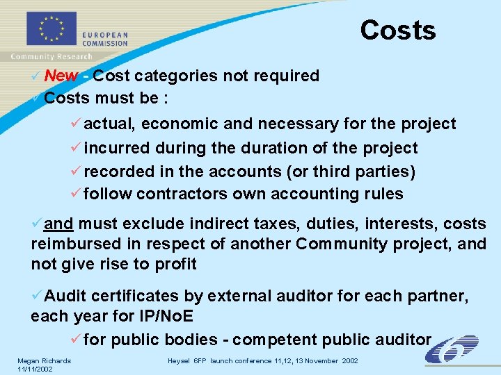 Costs ü New - Cost categories not required ü Costs must be : ü Costs ü New - Cost categories not required ü Costs must be : ü