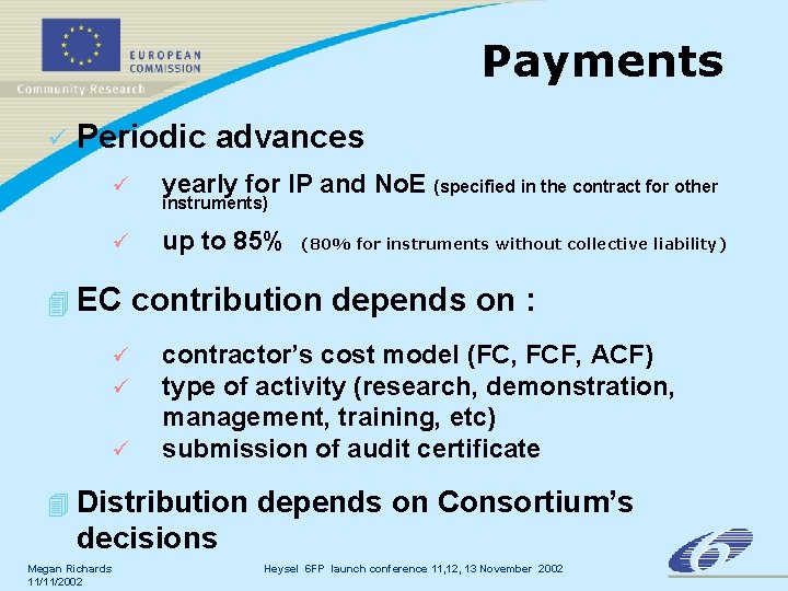 Payments ü Periodic advances ü yearly for IP and No. E (specified in the Payments ü Periodic advances ü yearly for IP and No. E (specified in the