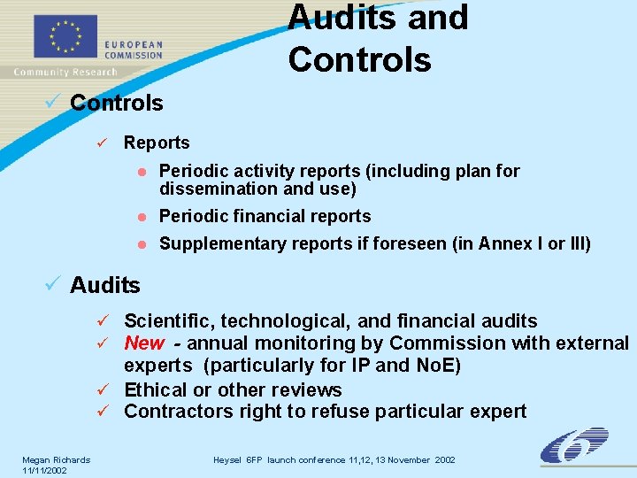 Audits and Controls ü Reports l Periodic activity reports (including plan for dissemination and Audits and Controls ü Reports l Periodic activity reports (including plan for dissemination and