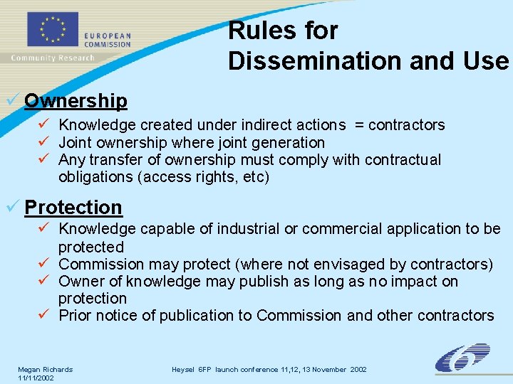 Rules for Dissemination and Use ü Ownership ü Knowledge created under indirect actions = Rules for Dissemination and Use ü Ownership ü Knowledge created under indirect actions =