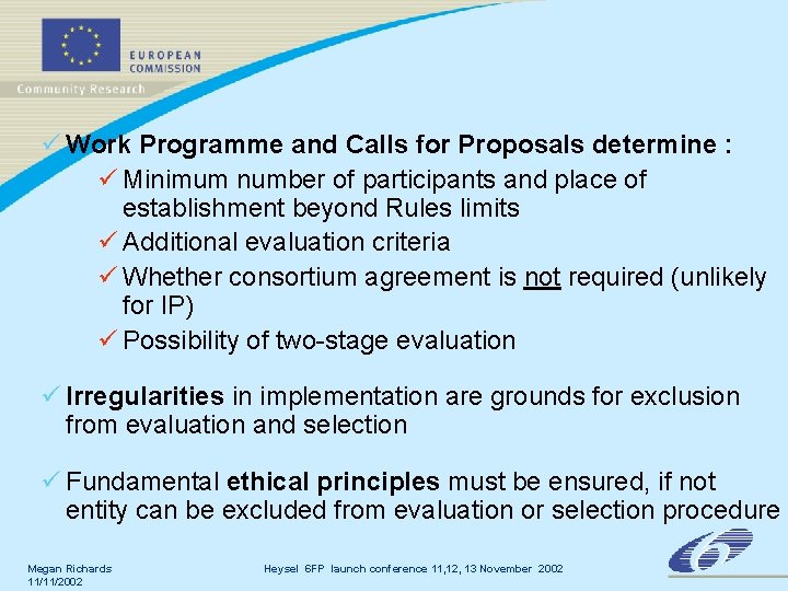 ü Work Programme and Calls for Proposals determine : ü Minimum number of participants ü Work Programme and Calls for Proposals determine : ü Minimum number of participants