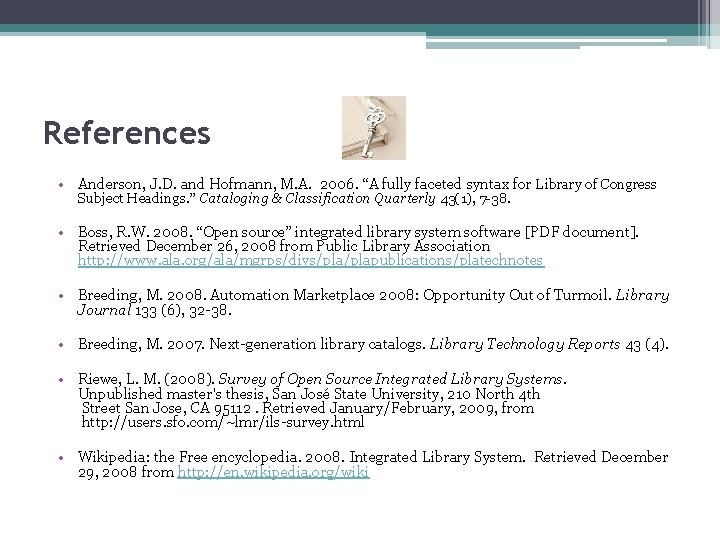 References • Anderson, J. D. and Hofmann, M. A. 2006. “A fully faceted syntax