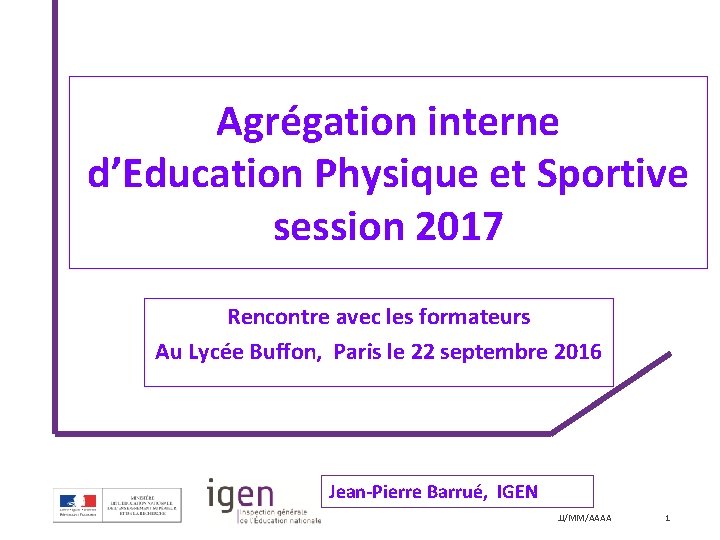 Agrégation interne d’Education Physique et Sportive session 2017 Rencontre avec les formateurs Au Lycée