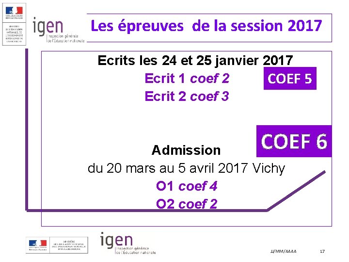 Les épreuves de la session 2017 Ecrits les 24 et 25 janvier 2017 Ecrit