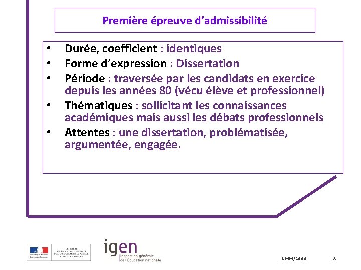 Première épreuve d’admissibilité • • • Durée, coefficient : identiques Forme d’expression : Dissertation